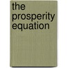The Prosperity Equation by James A. Ziegler