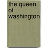The Queen Of Washington door Francis Hamit