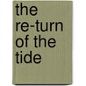 The Re-Turn Of The Tide door Ian Scott