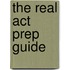 The Real Act Prep Guide