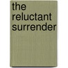 The Reluctant Surrender by Bronwyn Scott