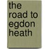 The Road To Egdon Heath