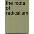The Roots Of Radicalism