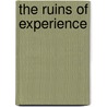 The Ruins Of Experience door Matthew Wickman