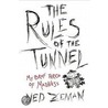 The Rules of the Tunnel by Ned Zeman