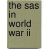 The Sas In World War Ii by Gavin Mortimer