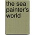 The Sea Painter's World