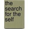 The Search For The Self by Heinz Kohut