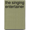 The Singing Entertainer by John Davidson