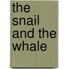 The Snail And The Whale by Jean Evans