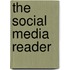 The Social Media Reader