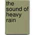 The Sound Of Heavy Rain