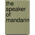 The Speaker Of Mandarin