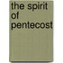 The Spirit Of Pentecost