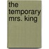 The Temporary Mrs. King
