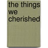 The Things We Cherished by Pam Jenoff