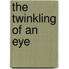 The Twinkling Of An Eye door Brian W. Aldiss