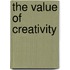 The Value Of Creativity