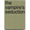 The Vampire's Seduction by Cynthia Cooke