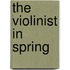 The Violinist In Spring