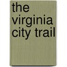 The Virginia City Trail by Ralph Compton
