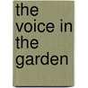The Voice In The Garden by Thomas Newlin