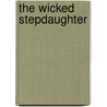 The Wicked Stepdaughter door Robyn Russell