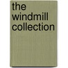 The Windmill Collection by Peter Russell Elliston