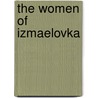The Women Of Izmaelovka by Alexey Vinogradov
