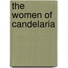 The Women of Candelaria by Mary Richardson Miller