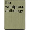 The Wordpress Anthology door Raena Jackson Armitage