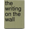 The Writing on the Wall by W.D. Wetherell
