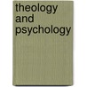 Theology And Psychology door Fraser Watts