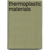 Thermoplastic Materials door Christopher C. Ibeh