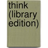 Think (Library Edition) by Lisa Bloom