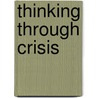 Thinking Through Crisis door Amy Louise Fraher