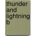 Thunder And Lightning B