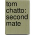 Tom Chatto: Second Mate