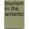 Tourism In The Antartic door Thomas Bauer