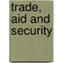 Trade, Aid And Security