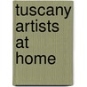 Tuscany Artists At Home door Mario Ciampi
