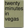 Twenty Minutes in Vegas door Laura Beth Stoughton
