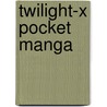 Twilight-X Pocket Manga door Joseph Wight