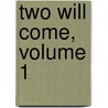 Two Will Come, Volume 1 door Kyungok Kang