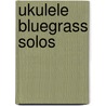 Ukulele Bluegrass Solos door Ondrej Sarek