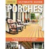 Ultimate Guide: Porches
