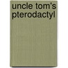 Uncle Tom's Pterodactyl door Colin West