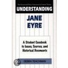 Understanding Jane Eyre by Debra Teachman