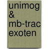Unimog & Mb-trac Exoten by Günther Uhl