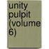Unity Pulpit (Volume 6)